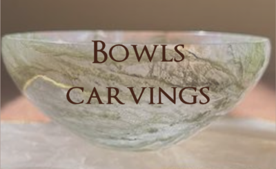 Bowls and Carvings